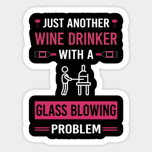 Wine Drinker Glass Blowing Blower Glassblowing Glassblower Glassmith Gaffer Sticker